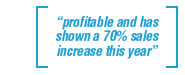 profitable and has shown a 70% sales increase this year